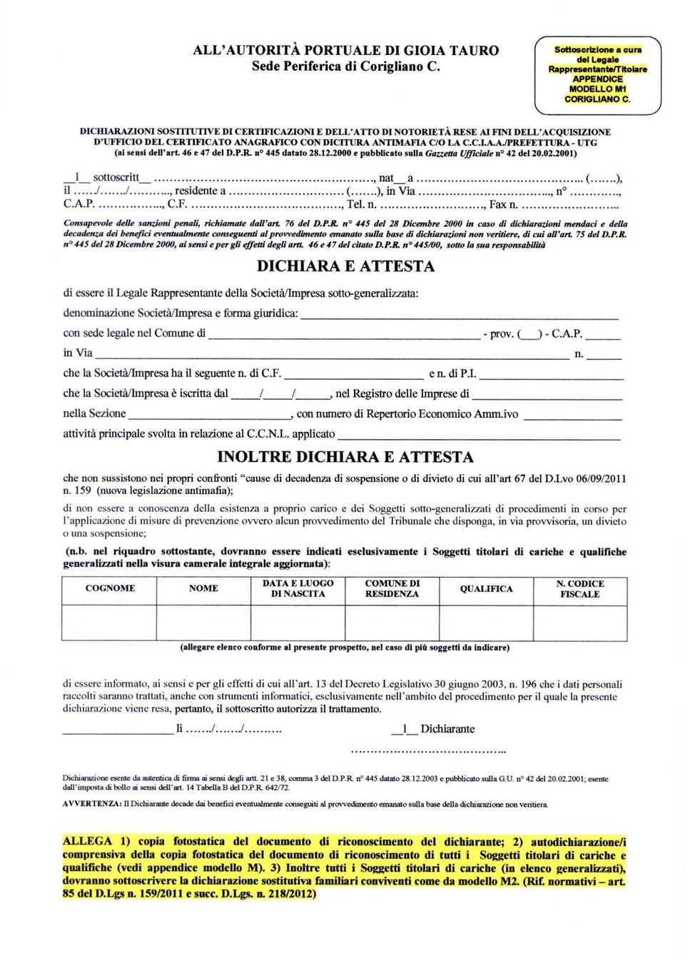 C.C.LA. AJPREFETTURA - UTG (al sensi dell'art. 46 e 47 del D.P.R. n 445 datato 28.12.2000 e pubblicato sulla Gazzetta Ufficiale n 42 del 20.02.2001) sottoscritt _... nat a... (... ), il..../.