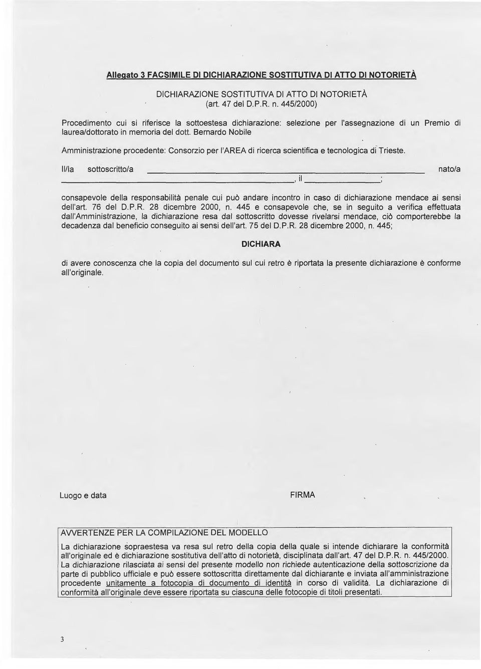 Bernardo Nobile Amministrazione procedente: Consorzio per i'area di ricerca scientifica e tecnologica di Trieste.