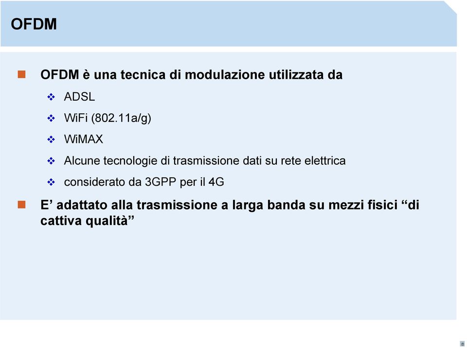11a/g) WiMAX Alcune tecnologie di trasmissione dati su rete
