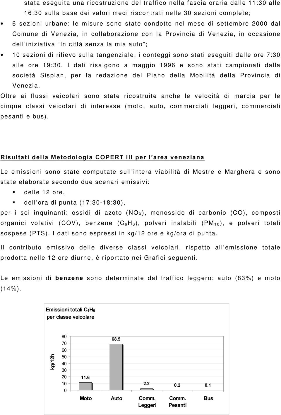 tangenziale: i conteggi sono stati eseguiti dalle ore 7:30 alle ore 19:30.