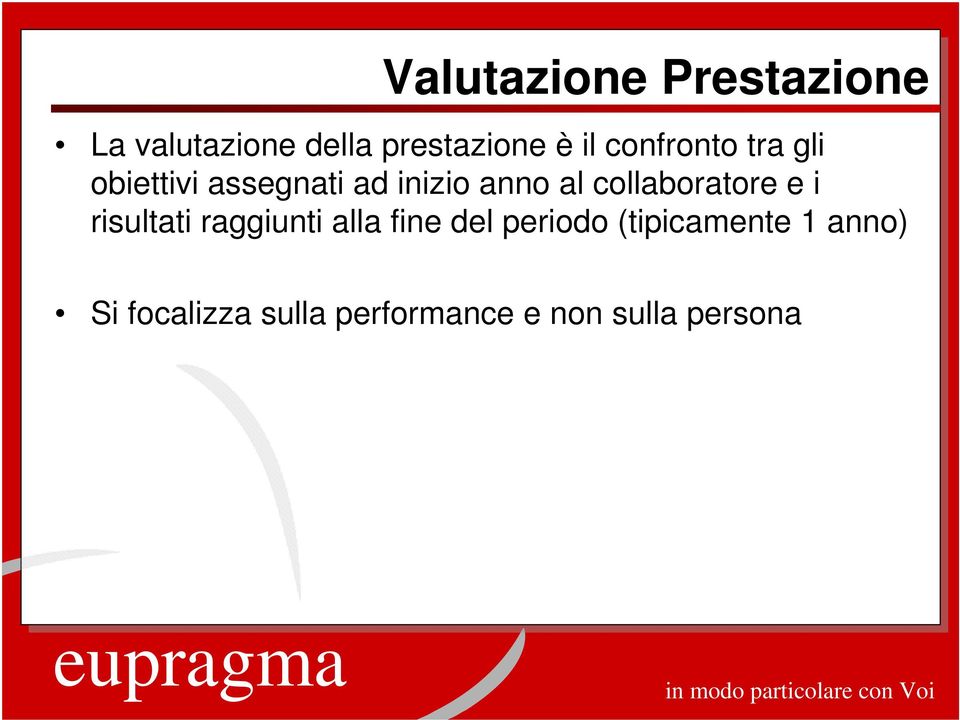 collaboratore e i risultati raggiunti alla fine del periodo