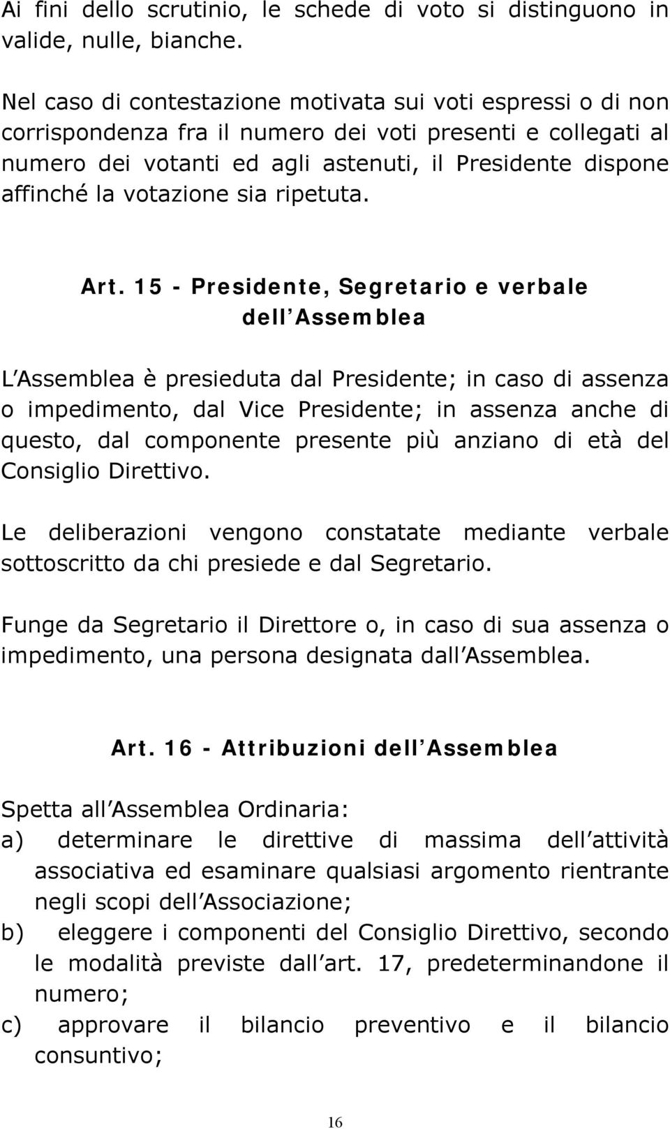 votazione sia ripetuta. Art.