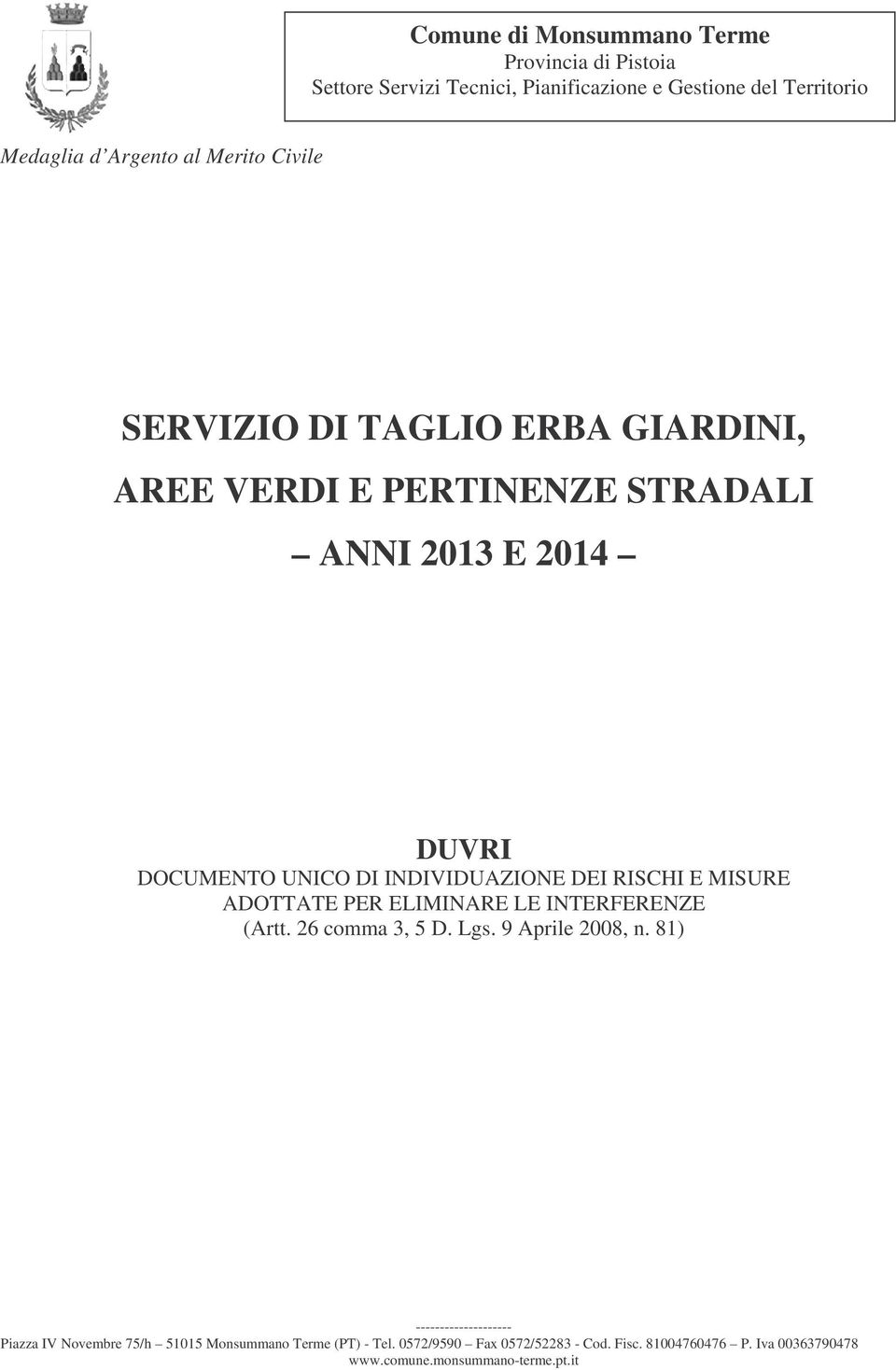 INDIVIDUAZIONE DEI RISCHI E MISURE ADOTTATE PER ELIMINARE