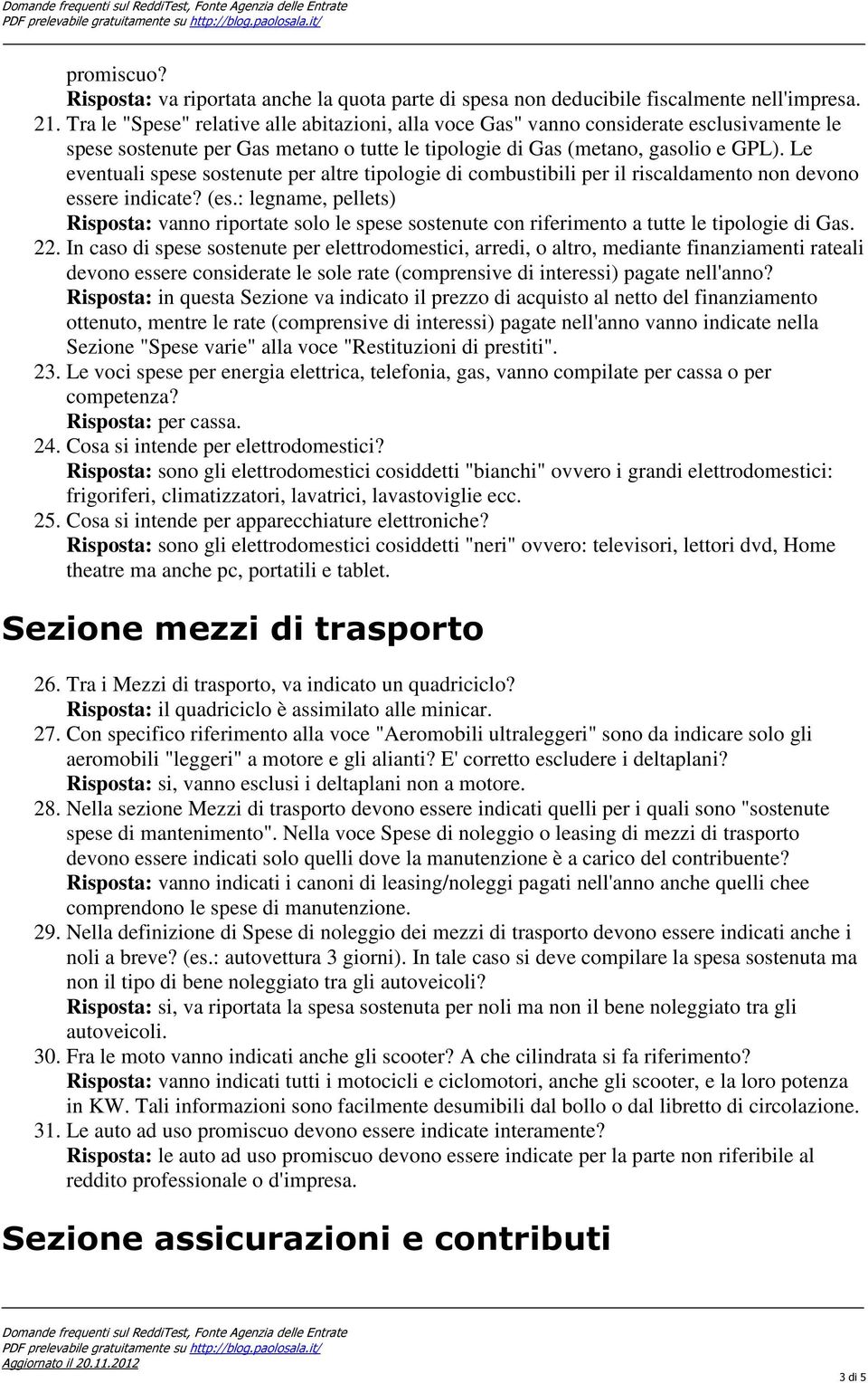 Le eventuali spese sostenute per altre tipologie di combustibili per il riscaldamento non devono essere indicate? (es.