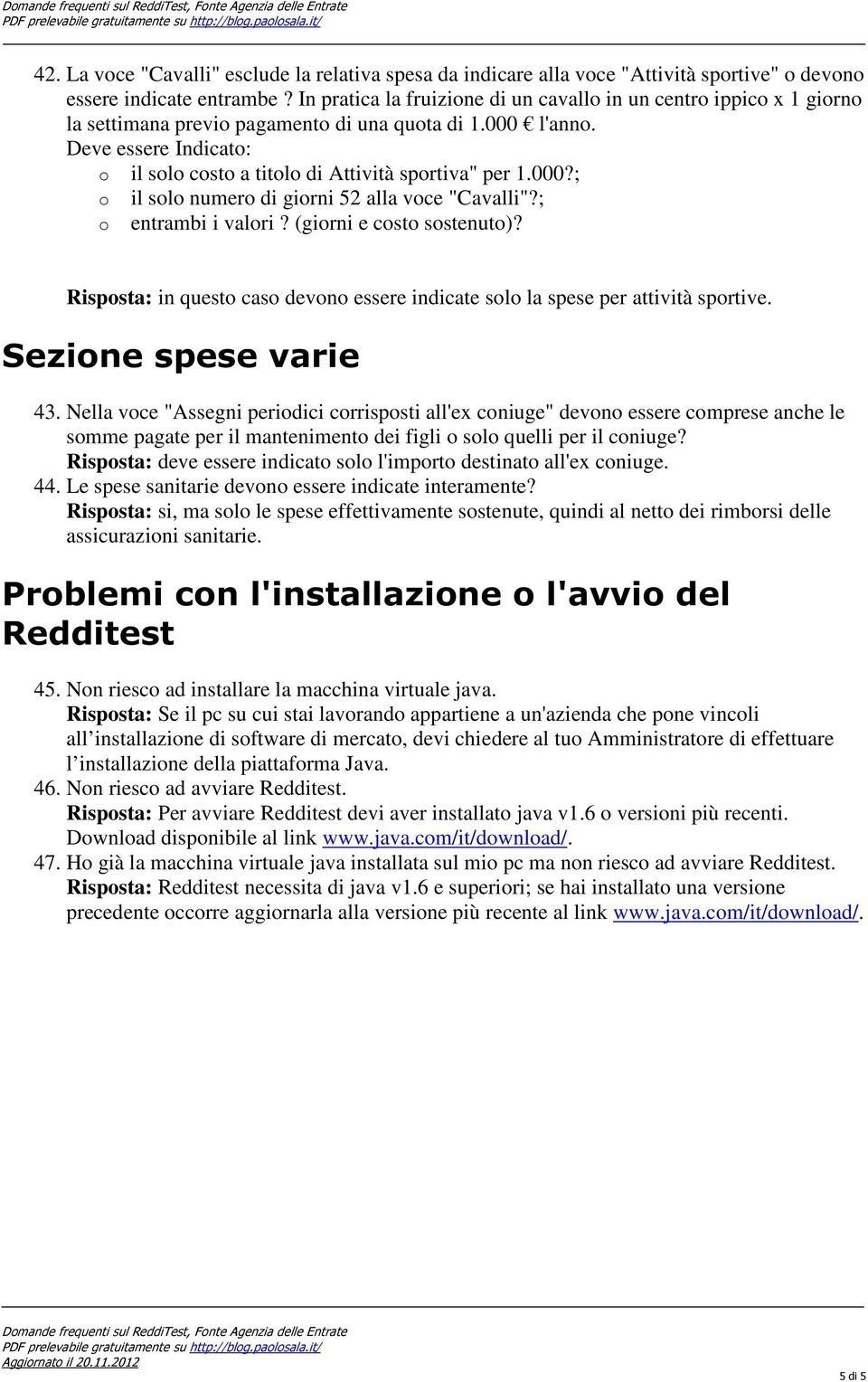 Deve essere Indicato: o il solo costo a titolo di Attività sportiva" per 1.000?; o il solo numero di giorni 52 alla voce "Cavalli"?; o entrambi i valori? (giorni e costo sostenuto)?