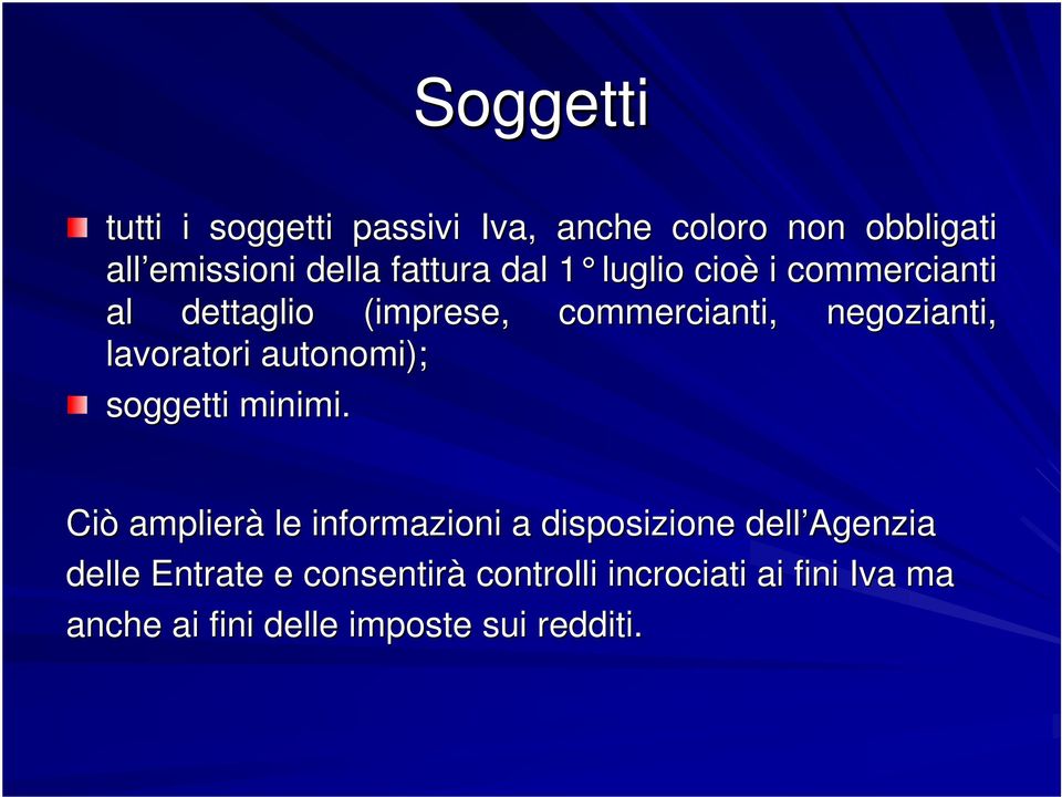 autonomi); soggetti minimi.