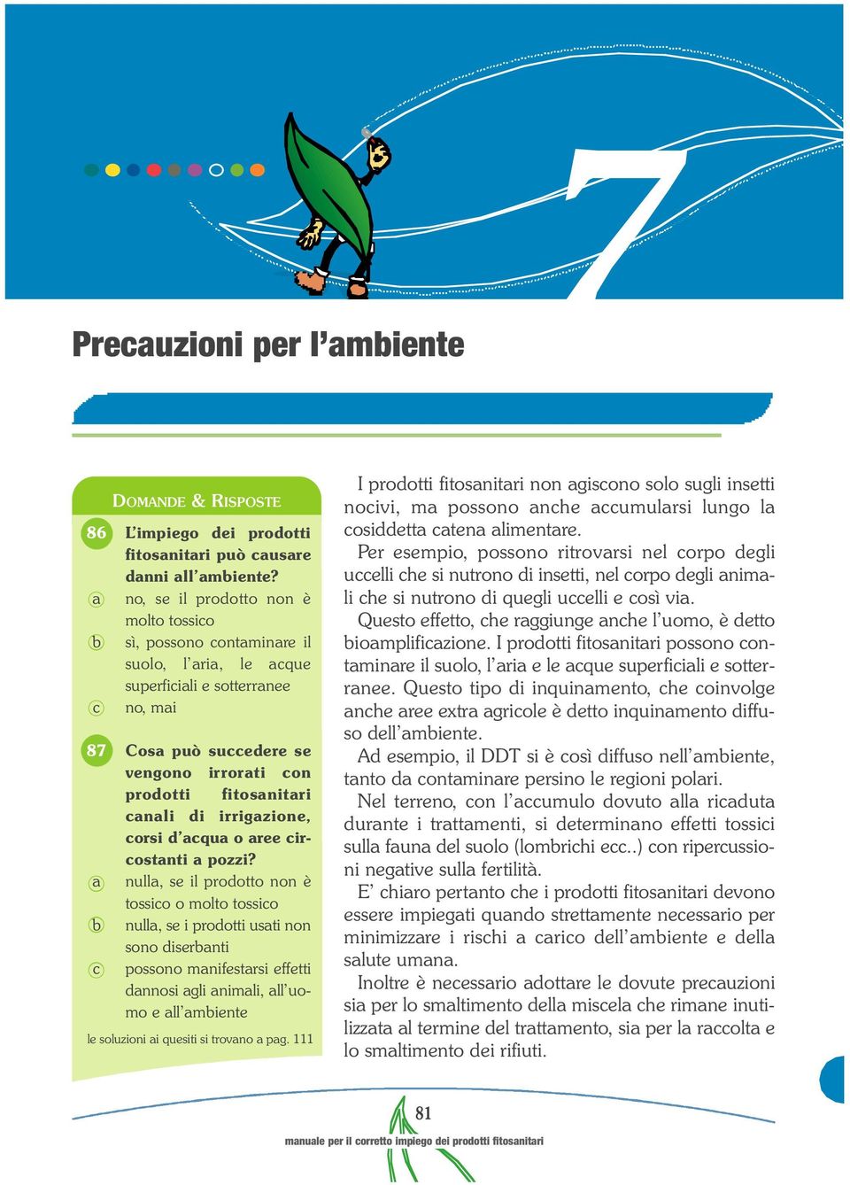 fitosanitari canali di irr i g a z i o n e, corsi d acqua o aree circostanti a pozzi?