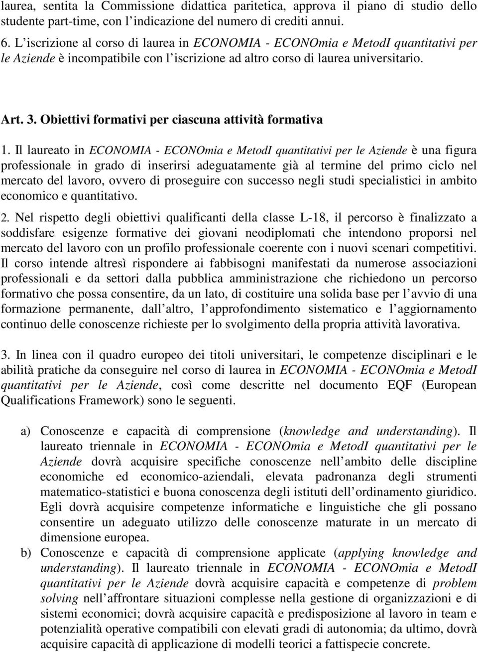 Obiettivi formativi per ciascuna attività formativa 1.