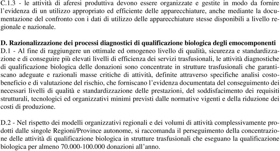 Razionalizzazione dei processi diagnostici di qualificazione biologica degli emocomponenti D.