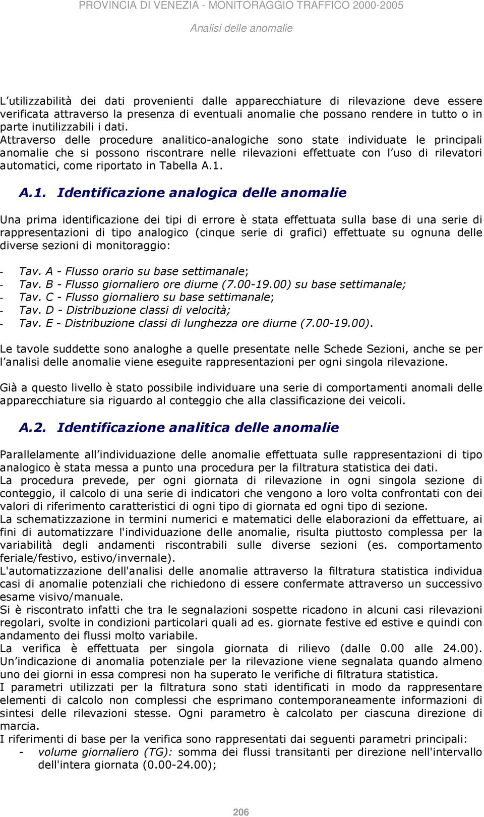 riportato in Tabella A.1.