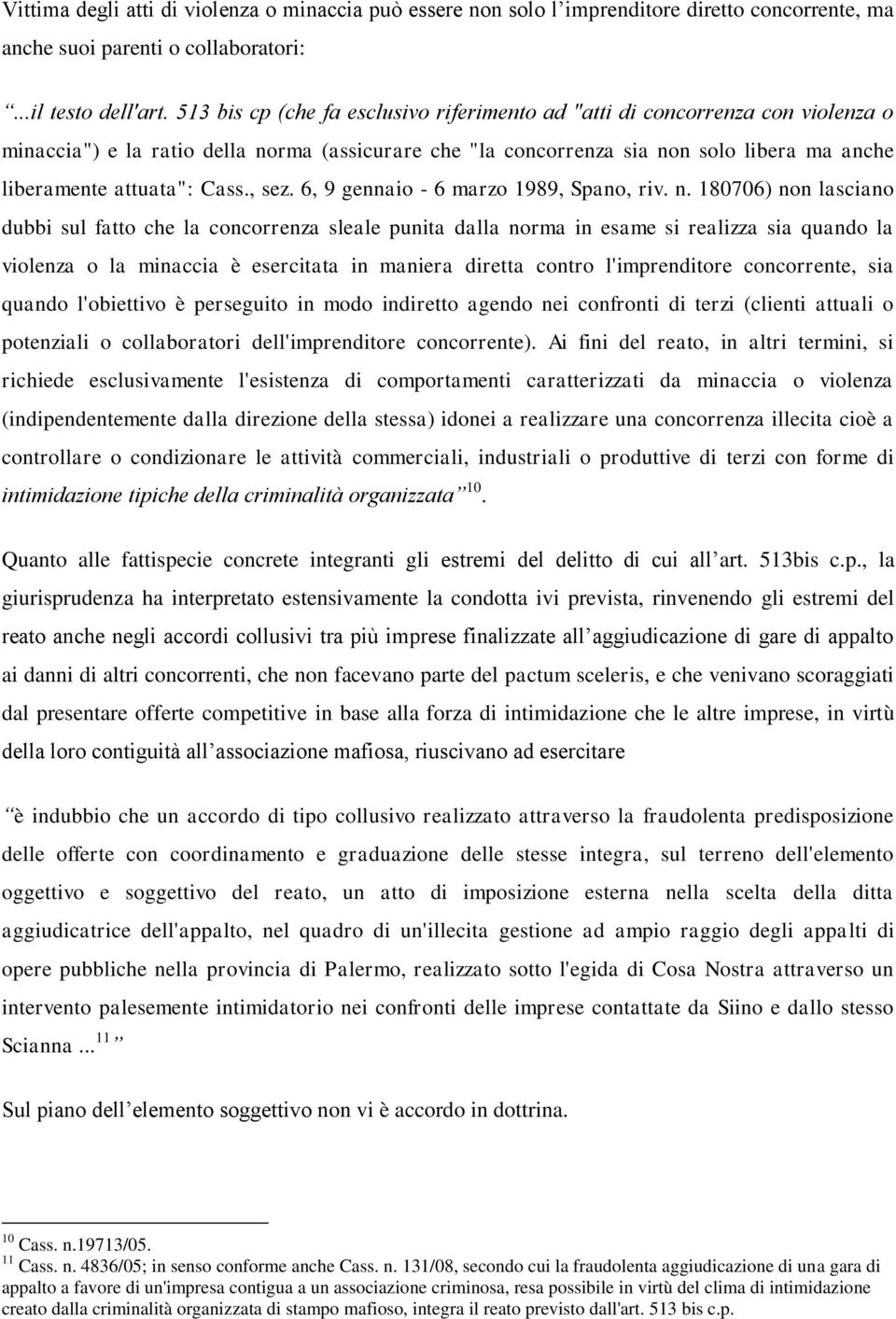 Cass., sez. 6, 9 gennaio - 6 marzo 1989, Spano, riv. n.