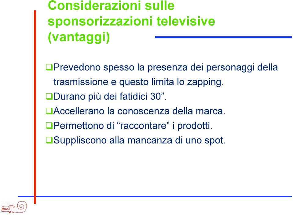 zapping. Durano più dei fatidici 30.