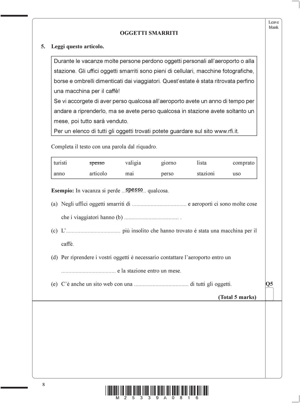 Se vi accorgete di aver perso qualcosa all aeroporto avete un anno di tempo per andare a riprenderlo, ma se avete perso qualcosa in stazione avete soltanto un mese, poi tutto sarà venduto.