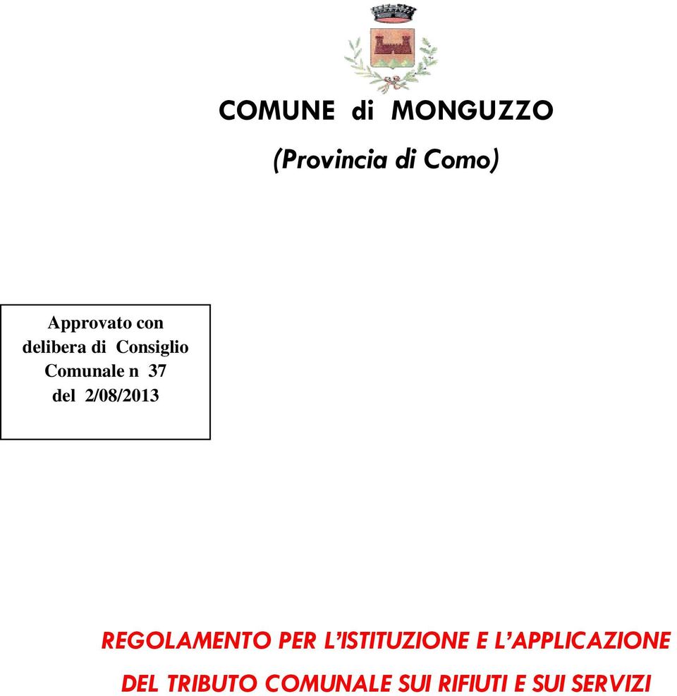 2/08/2013 REGOLAMENTO PER L ISTITUZIONE E L