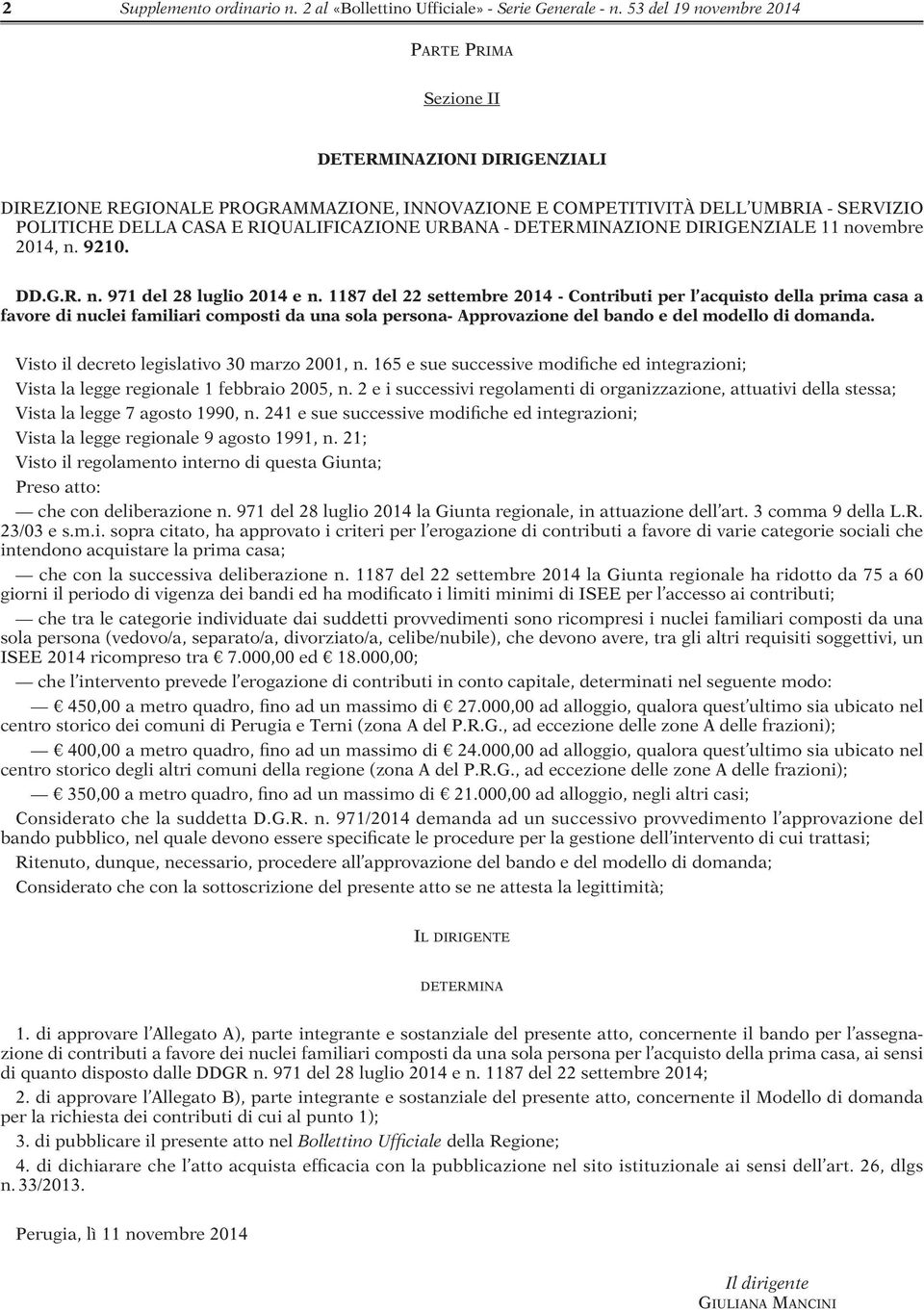 RIQUALIFICAZIONE URBANA - DETERMINAZIONE DIRIGENZIALE 11 novembre 2014, n. 9210. DD.G.R. n. 971 del 28 luglio 2014 e n.