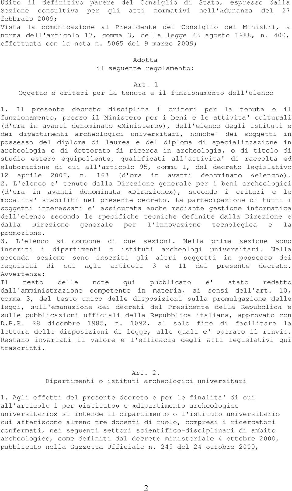 1 Oggetto e criteri per la tenuta e il funzionamento dell'elenco 1.