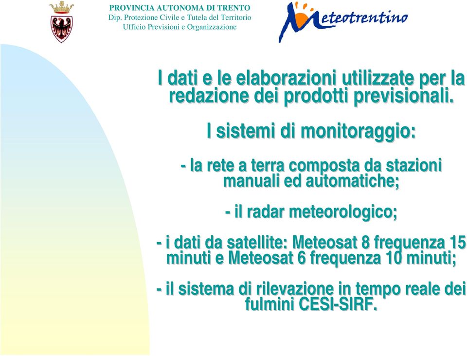 per la redazione dei prodotti previsionali.