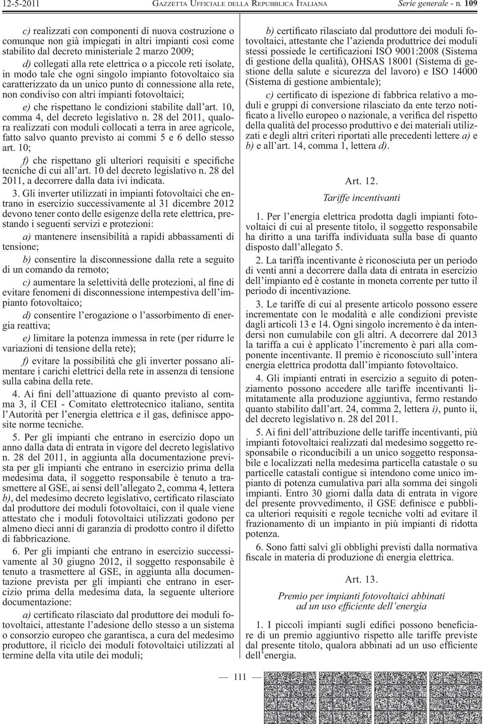 rispettano le condizioni stabilite dall art. 10, comma 4, del decreto legislativo n.