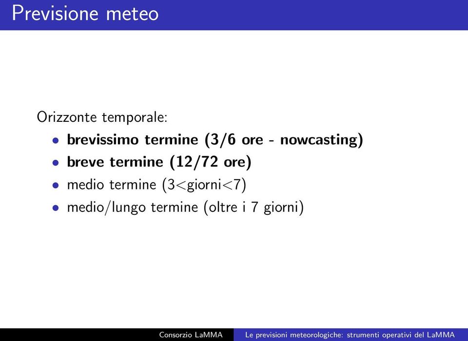 breve termine (12/72 ore) medio termine