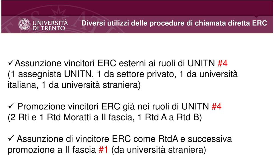 straniera) Promozione vincitori ERC già nei ruoli di UNITN #4 (2 Rti e 1 Rtd Moratti a II fascia, 1 Rtd
