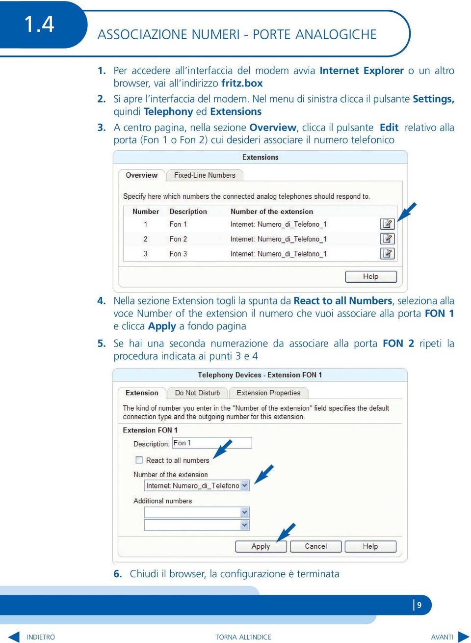 A centro pagina, nella sezione Overview, clicca il pulsante Edit relativo alla porta (Fon 1 o Fon 2) cui desideri associare il numero telefonico 4.