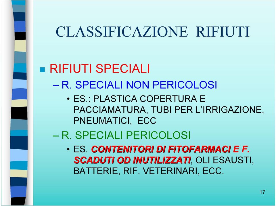 : PLASTICA COPERTURA E PACCIAMATURA, TUBI PER L IRRIGAZIONE,