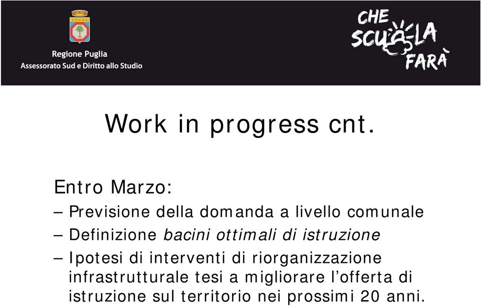 Definizione bacini ottimali di istruzione Ipotesi di interventi