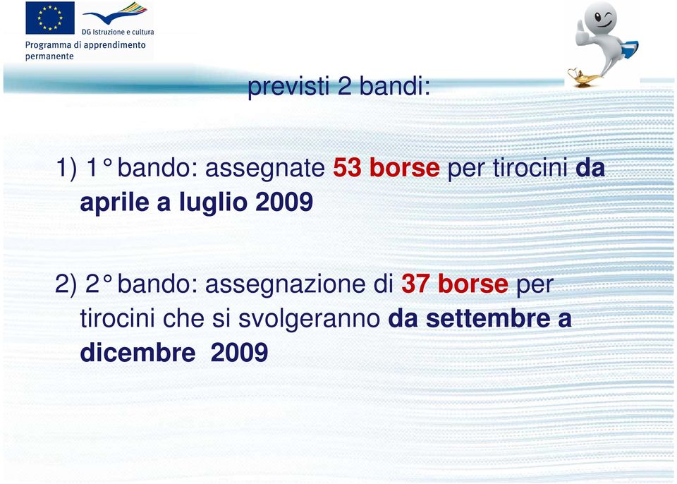 2 bando: assegnazione di 37 borse per