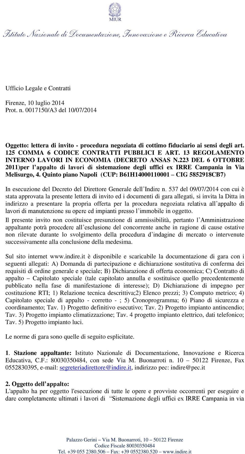 223 DEL 6 OTTOBRE 2011)per l appalto di lavori di sistemazione degli uffici ex IRRE Campania in Via Melisurgo, 4.