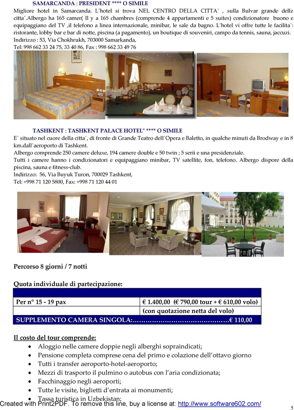 L hotel vi offre tutte le facilita`: ristorante, lobby bar e bar di notte, piscina (a pagamento), un boutique di souveniri, campo da tennis, sauna, jaccuzi.