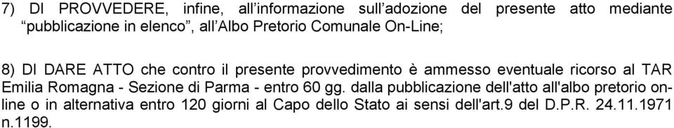 ricorso al TAR Emilia Romagna - Sezione di Parma - entro 60 gg.
