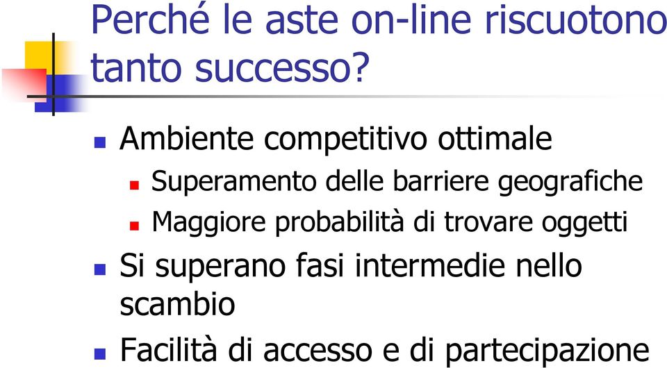 geografiche Maggiore probabilità di trovare oggetti Si