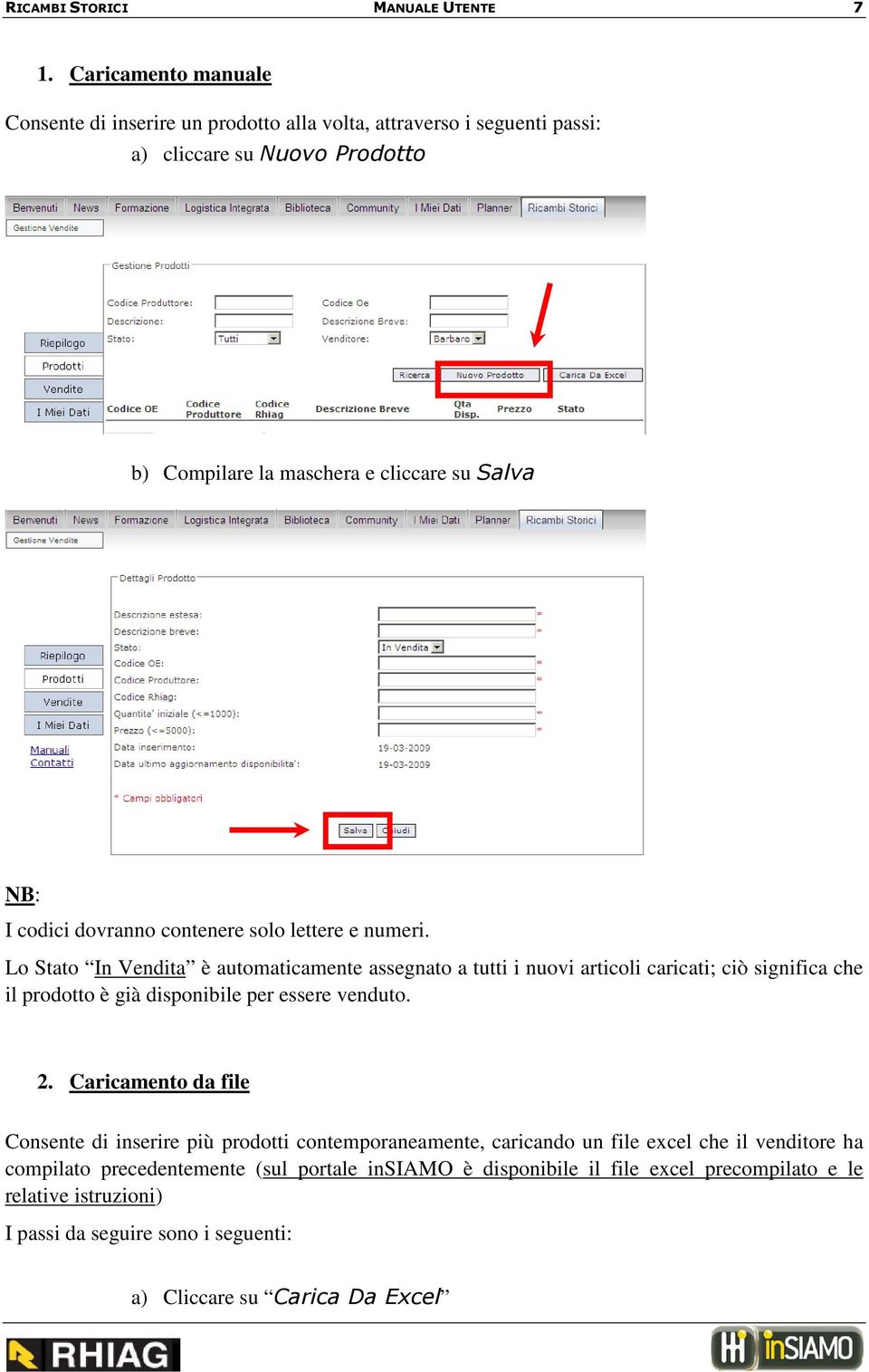 codici dovranno contenere solo lettere e numeri.