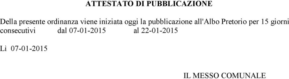 all'albo Pretorio per 15 giorni consecutivi dal