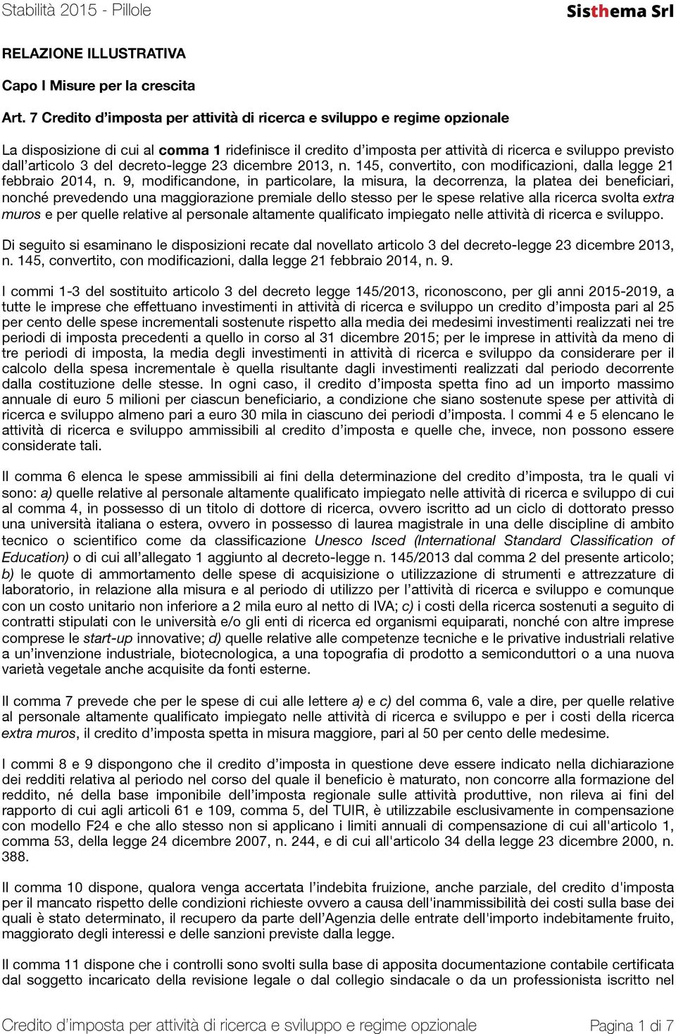 3 del decreto-legge 23 dicembre 2013, n. 145, convertito, con modificazioni, dalla legge 21 febbraio 2014, n.