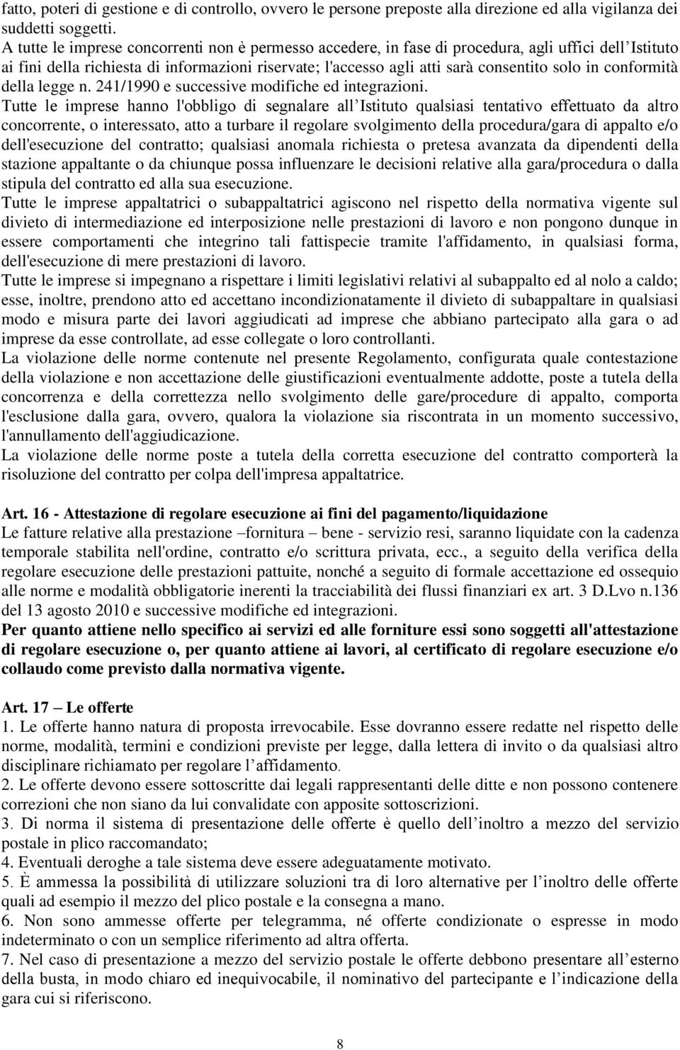 conformità della legge n. 241/1990 e successive modifiche ed integrazioni.