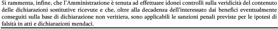 dell interessato dai benefici eventualmente conseguiti sulla base di dichiarazione non