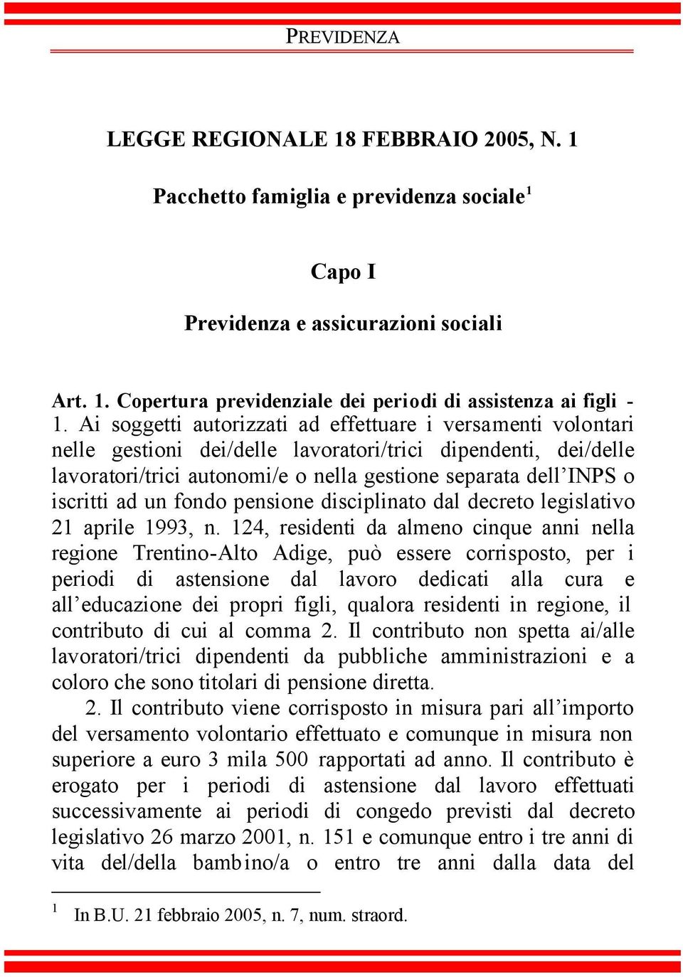 ad un fondo pensione disciplinato dal decreto legislativo 21 aprile 1993, n.