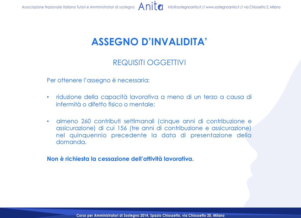 settimanali (cinque anni di contribuzione e assicurazione) di cui 156 (tre anni di contribuzione e