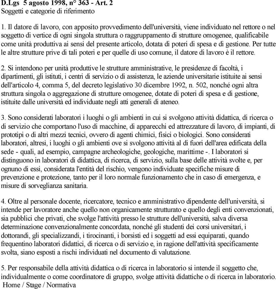 qualificabile come unità produttiva ai sensi del presente articolo, dotata di poteri di spesa e di gestione.