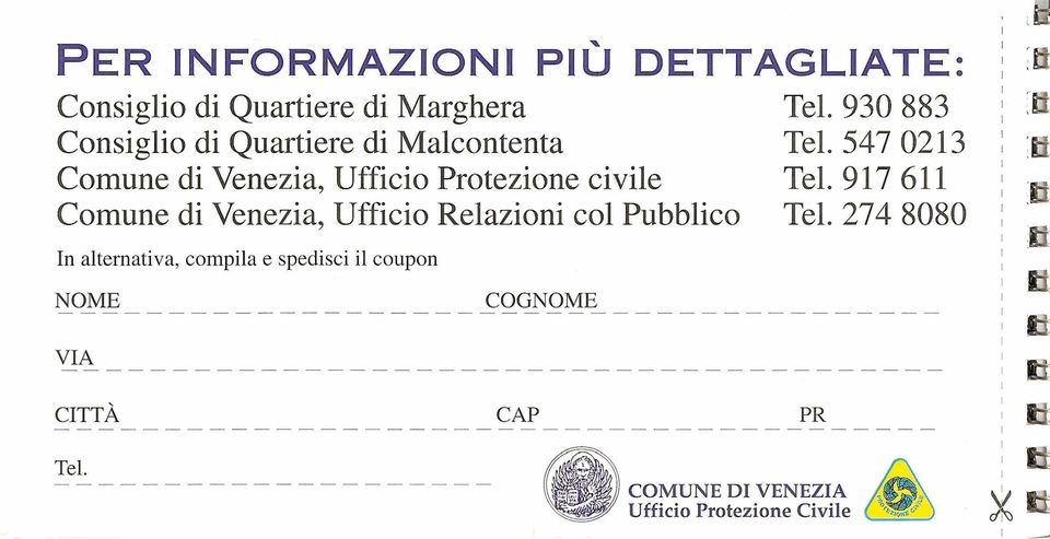 547 0213 Comune di Venezia, Ufficio Protezione civile Tel.