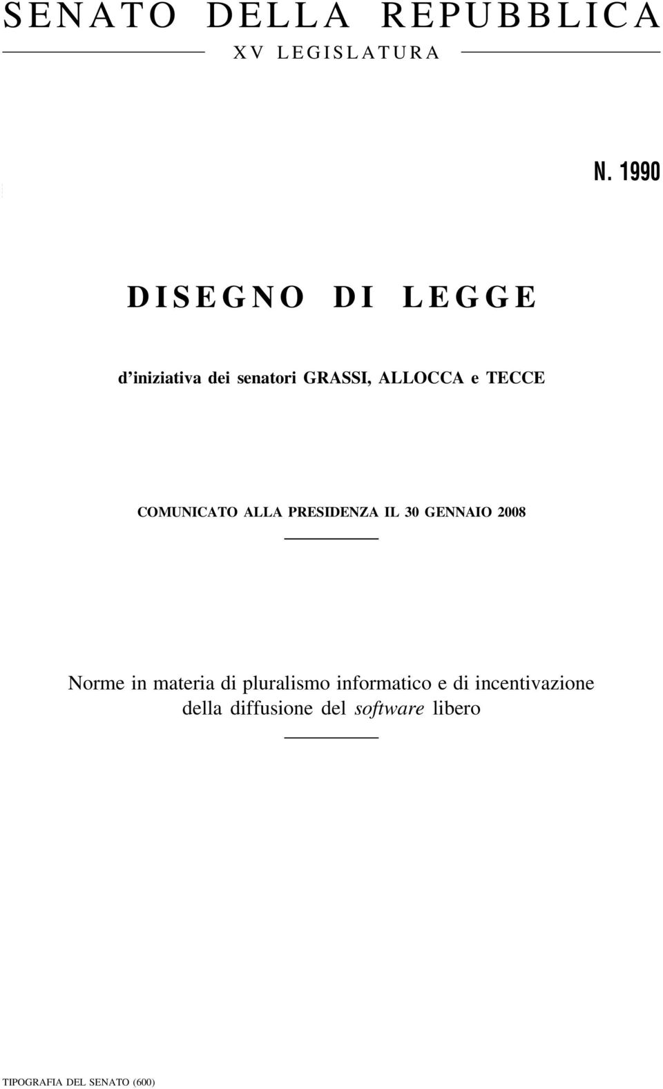 COMUNICATO ALLA PRESIDENZA IL 30 GENNAIO 2008 Norme in materia di