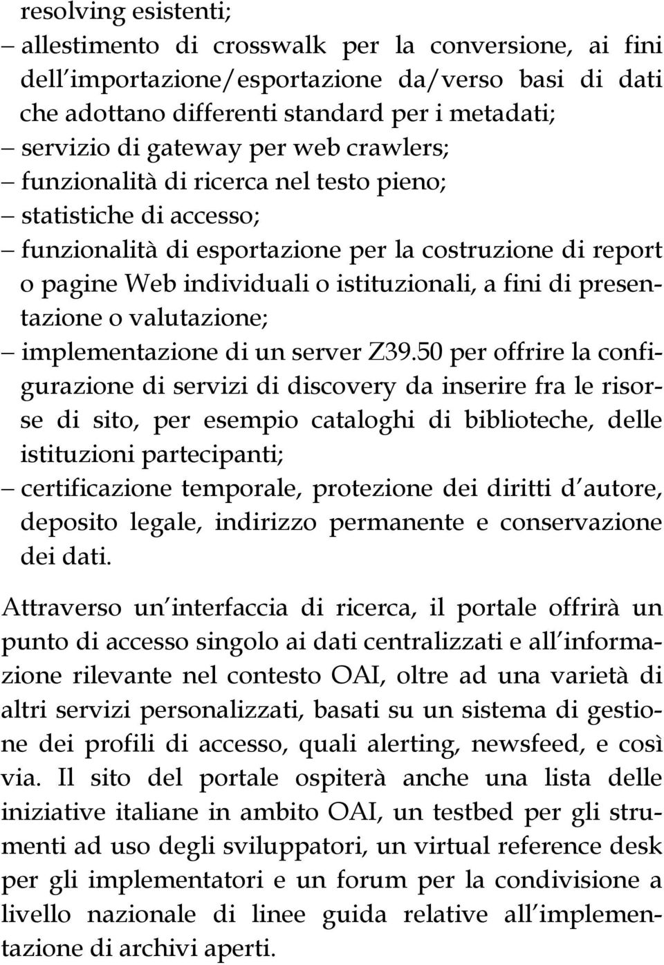 presentazione o valutazione; implementazione di un server Z39.