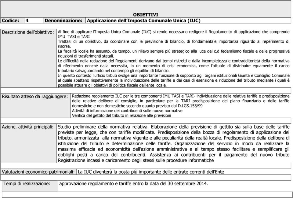 La fiscalità locale ha assunto, da tempo, un rilievo sempre più strategico alla luce del c.d federalismo fiscale e delle progressive riduzioni di trasferimenti statali.