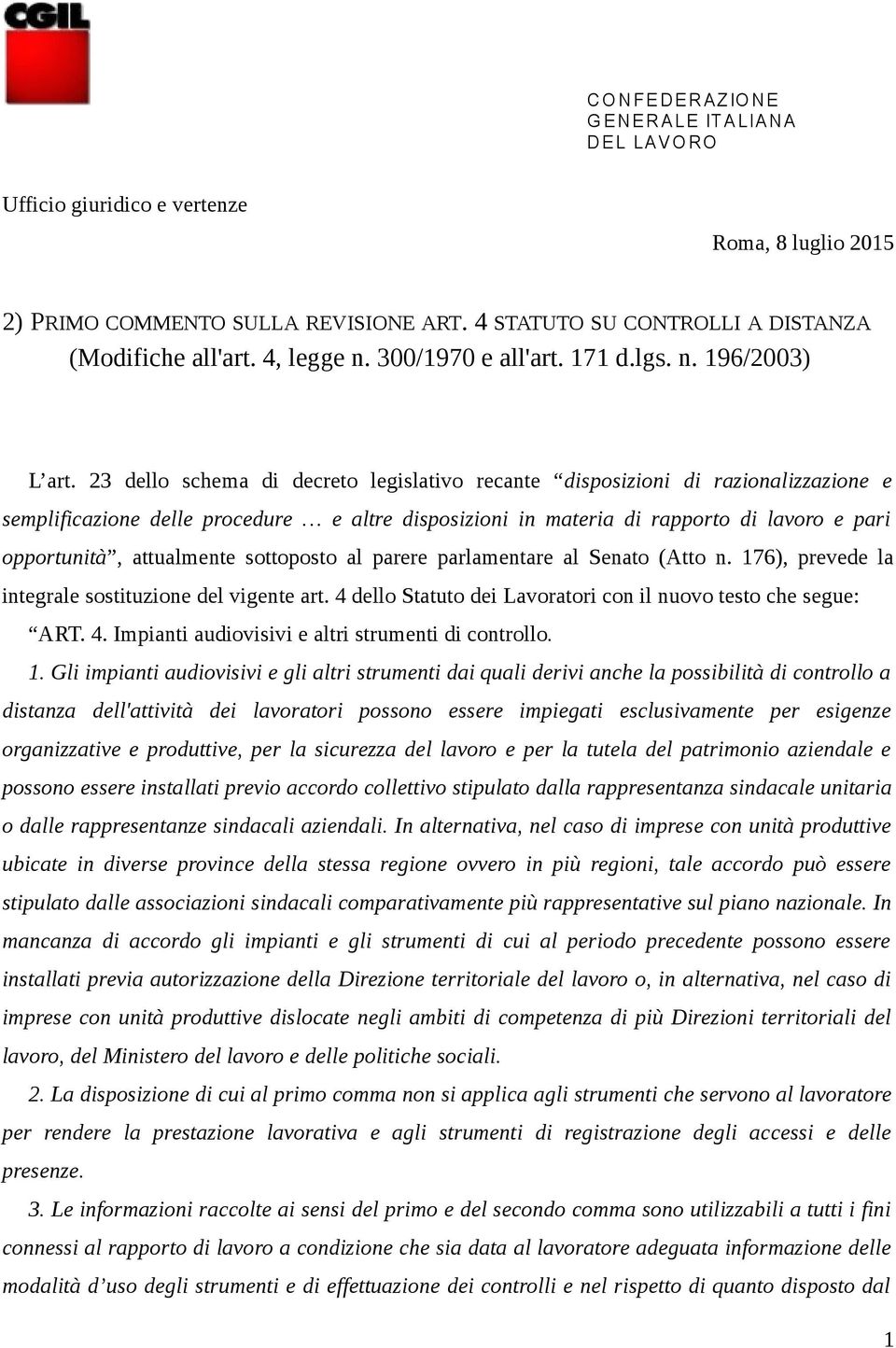 23 dello schema di decreto legislativo recante disposizioni di razionalizzazione e semplificazione delle procedure e altre disposizioni in materia di rapporto di lavoro e pari opportunità,