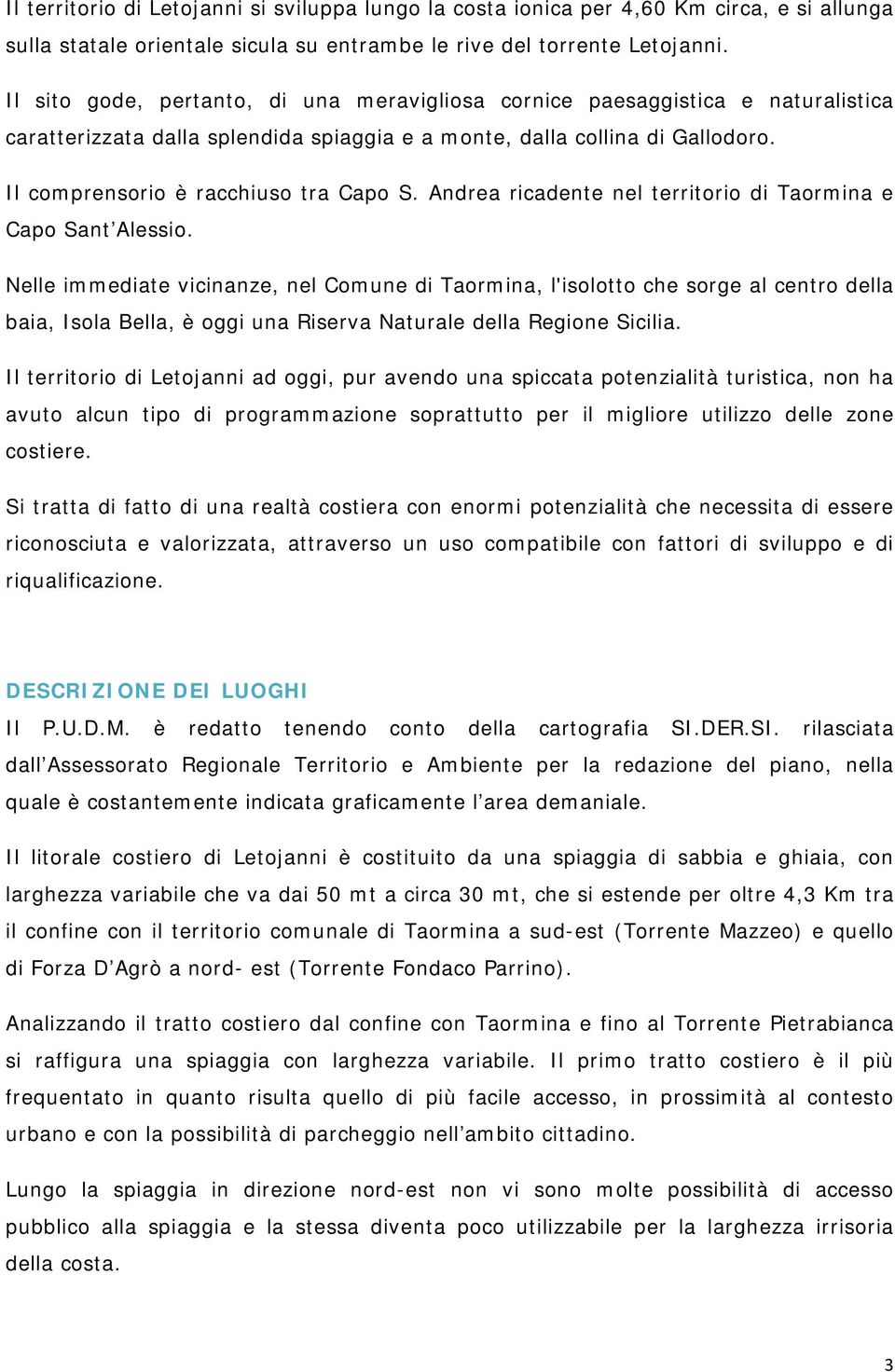 Andrea ricadente nel territorio di Taormina e Capo Sant Alessio.