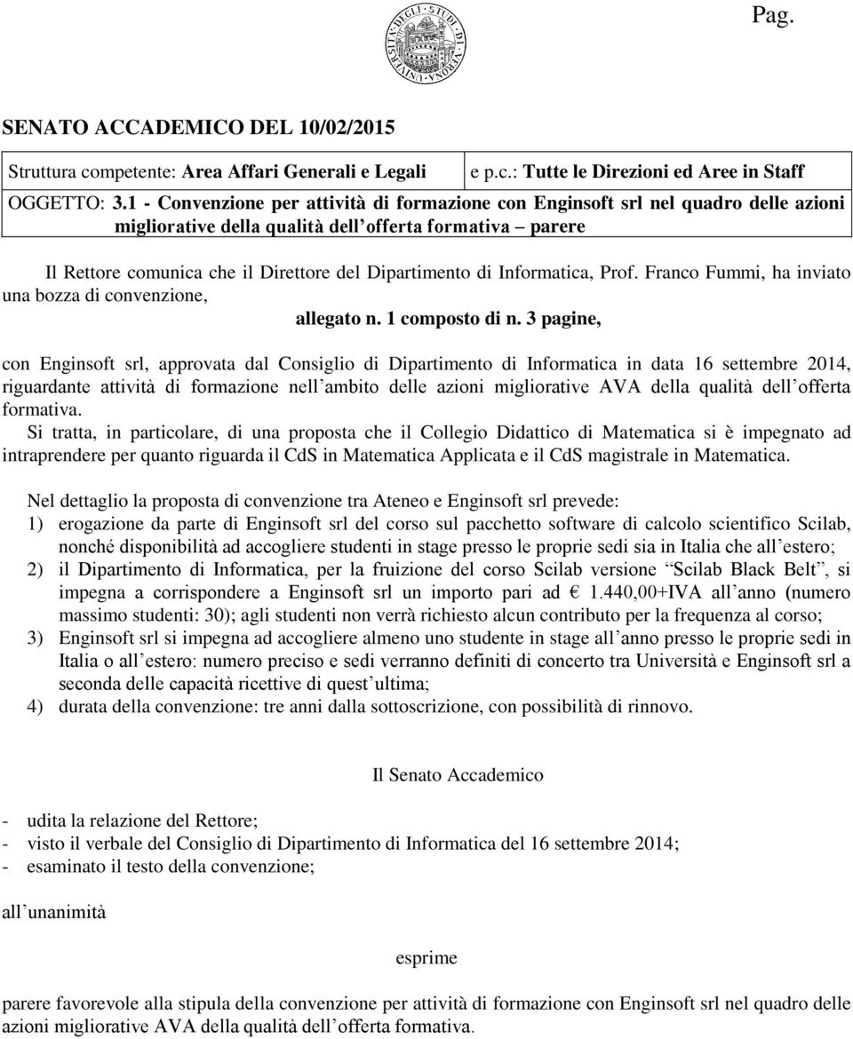 Informatica, Prof. Franco Fummi, ha inviato una bozza di convenzione, allegato n. 1 composto di n.