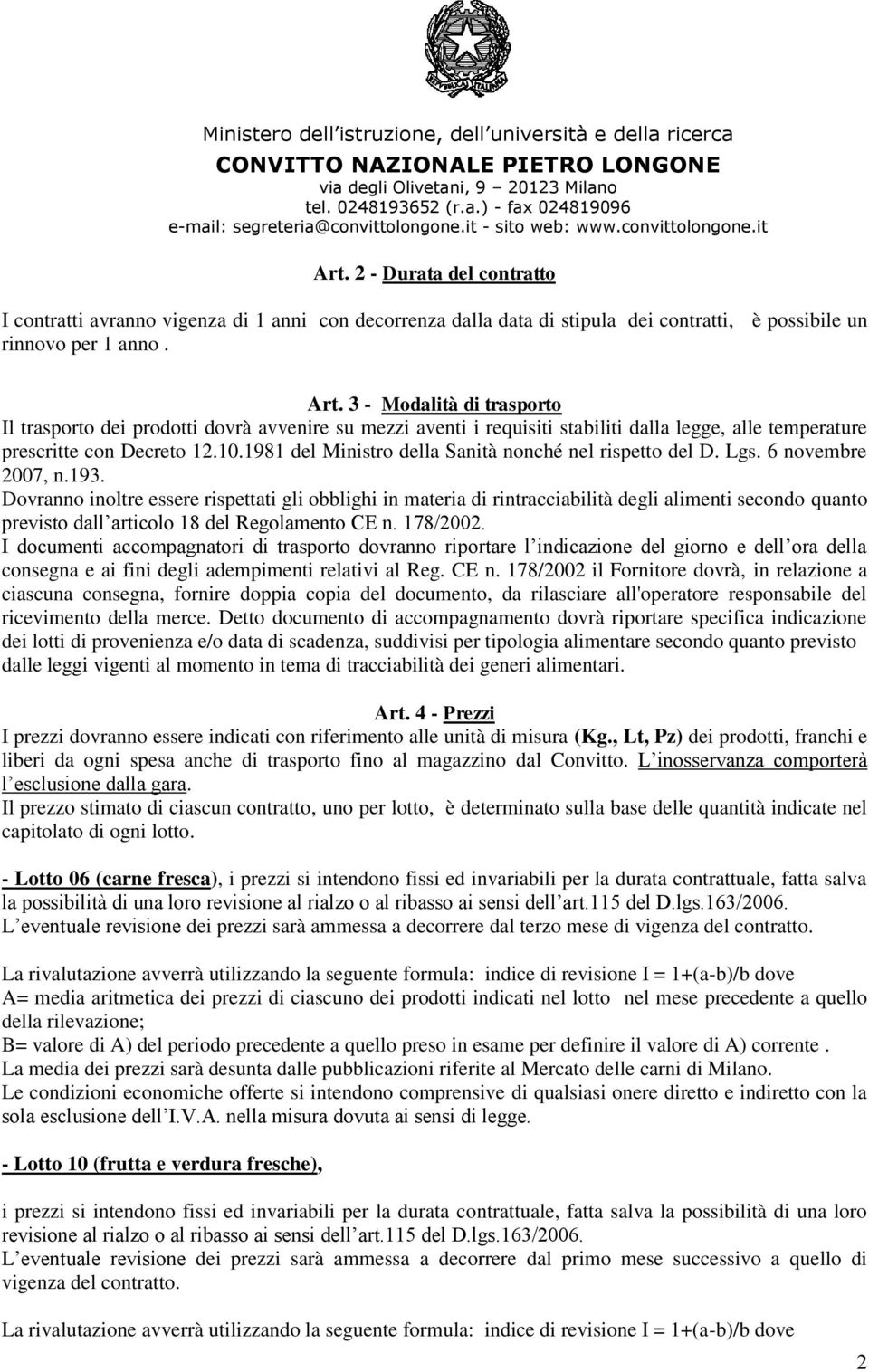 1981 del Ministro della Sanità nonché nel rispetto del D. Lgs. 6 novembre 2007, n.193.