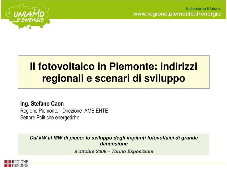 Stefano Caon Regione Piemonte - Direzione AMBIENTE Settore Politiche