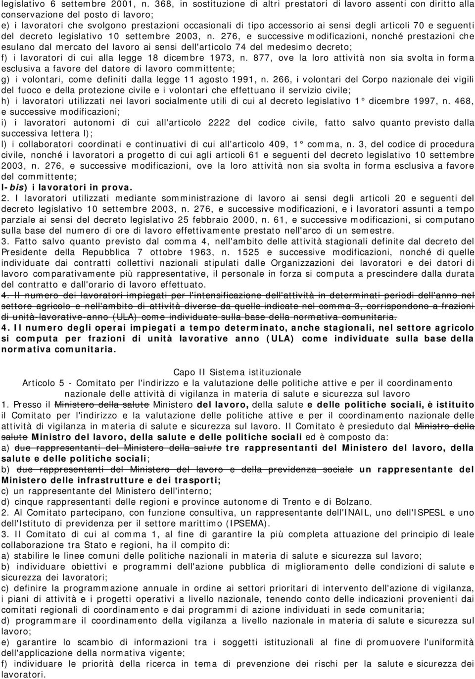 articoli 70 e seguenti del decreto legislativo 10 settembre 2003, n.